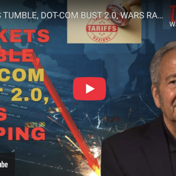 MARKETS TUMBLE, DOT-COM BUST 2.0, WARS RAMPING